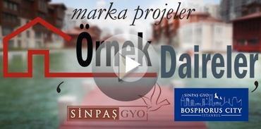 Örnek Daireler Bölüm 4: Sinpaş GYO Bosphorus City