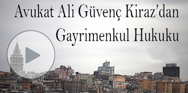 Gayrimenkul Hukuku hakkında her şey