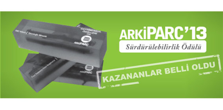 ArkiPARC 2013 Sürdürülebilirlik Ödülü'nün kazananları belli oldu
