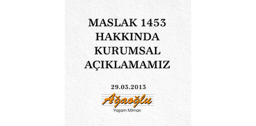 Maslak 1453 hakkında kurumsal açıklama