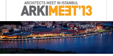 Mimarların buluşması 7-8 Ekim ARKIMEET 2013’te