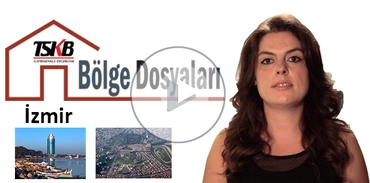TSKB Gayrimenkul Değerleme ile Bölge Dosyaları: İzmir