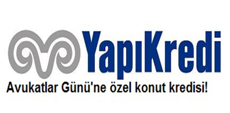 Konut kredisi kullanmak isteyen avukatlara Yapı Kredi'den destek!