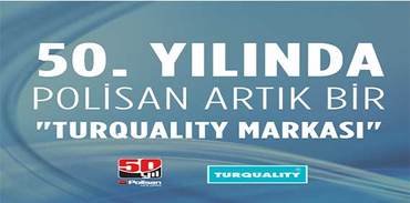 Polisan'a Turquality sertifikası
