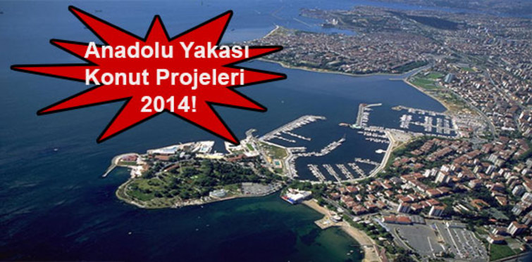 Anadolu Yakası konut projeleri!