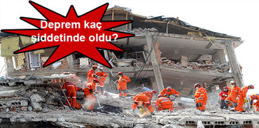 Deprem kaç şiddetinde oldu?
