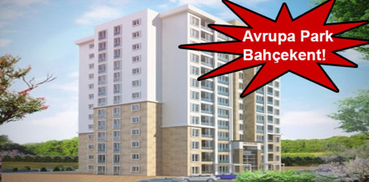 Avrupa Park Bahçekent projesi!