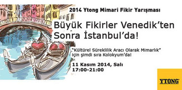 Büyük fikirler Venedik'ten sonra İstanbul'da