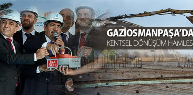 Gaziosmanpaşa'da Kentsel Dönüşüm Hamlesi