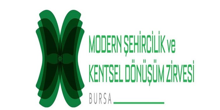 Modern Şehircilik ve Kentsel Dönüşüm Zirvesi’nin 3. Durağı Bursa olacak