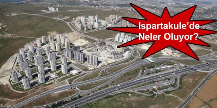 Ispartakule konut projelerinde son durum!