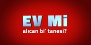 Vurur yüze ifadesi, Ev mi alcan bi' tanesi?