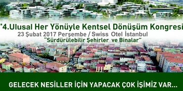 Kentsel Dönüşüm Kongresi 'Sürdürülebilirlik' konusunu masaya yatıracak