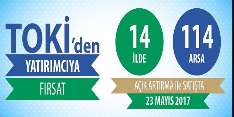 TOKİ 14 ilde 114 arsayı satışa çıkarıyor