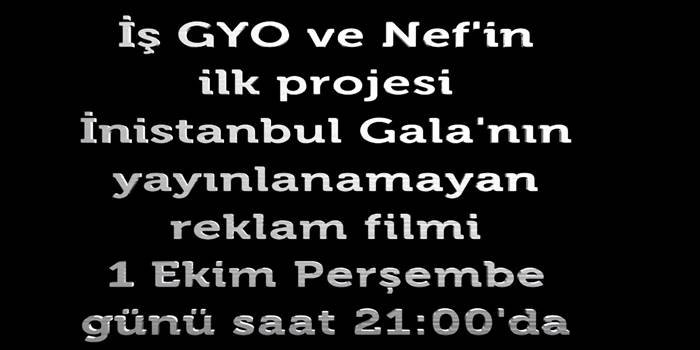 İnistanbul Gala'nın yayınlanmayan reklamı bu akşam!